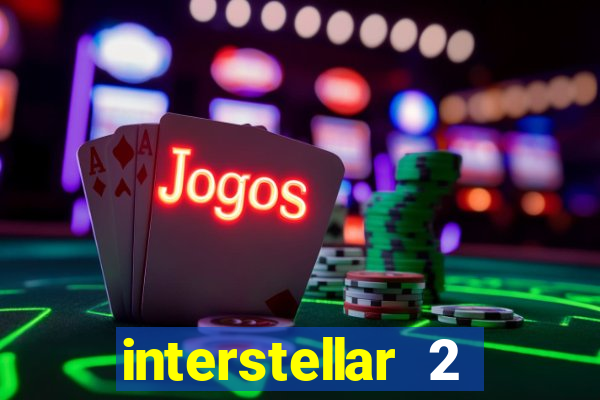 interstellar 2 operation terra 2040