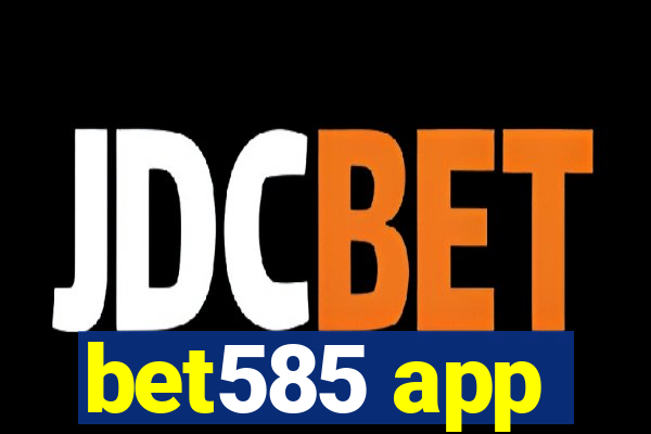 bet585 app