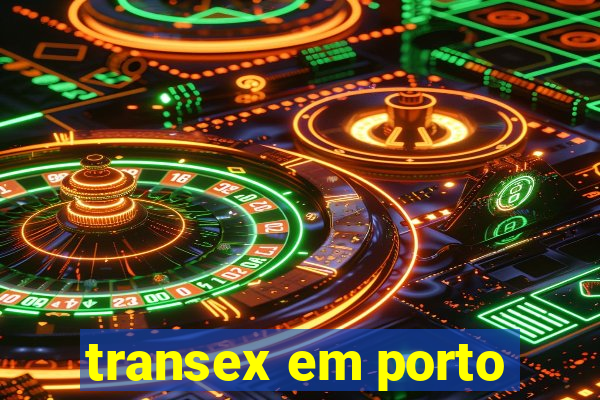 transex em porto