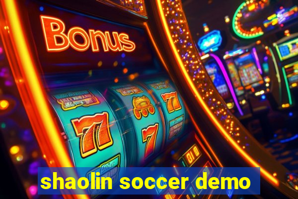 shaolin soccer demo