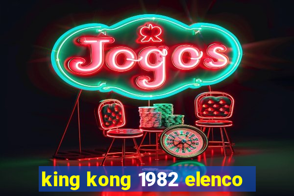 king kong 1982 elenco