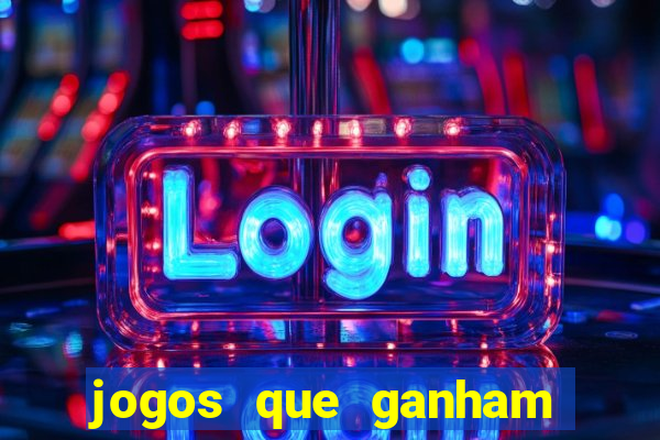 jogos que ganham dinheiro de verdade