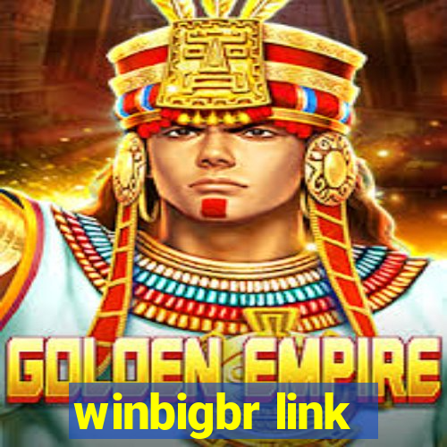 winbigbr link