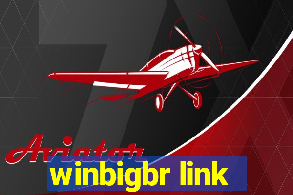 winbigbr link