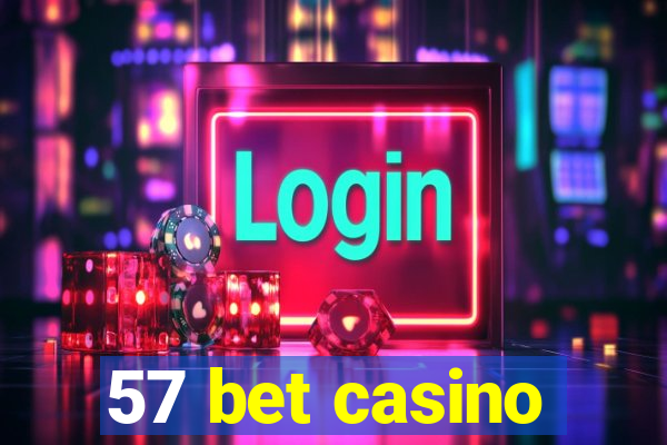57 bet casino