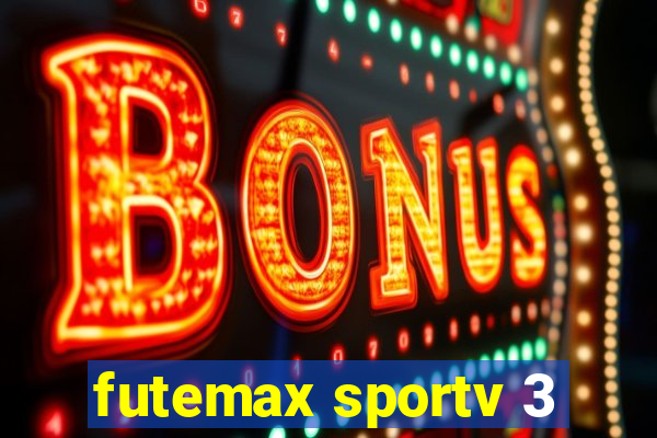 futemax sportv 3