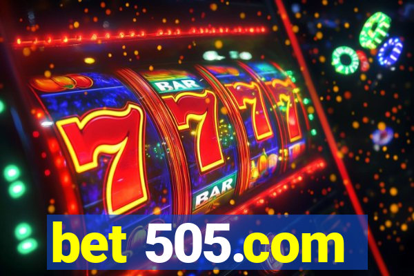 bet 505.com
