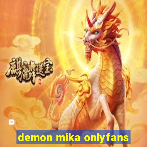 demon mika onlyfans