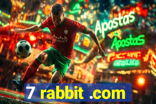 7 rabbit .com