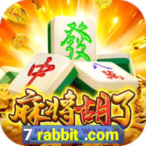 7 rabbit .com