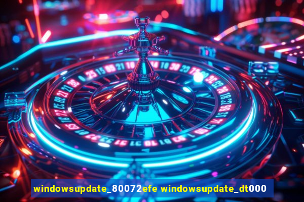 windowsupdate_80072efe windowsupdate_dt000