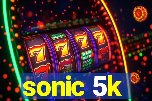 sonic 5k