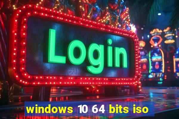windows 10 64 bits iso