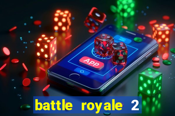 battle royale 2 filme completo dublado