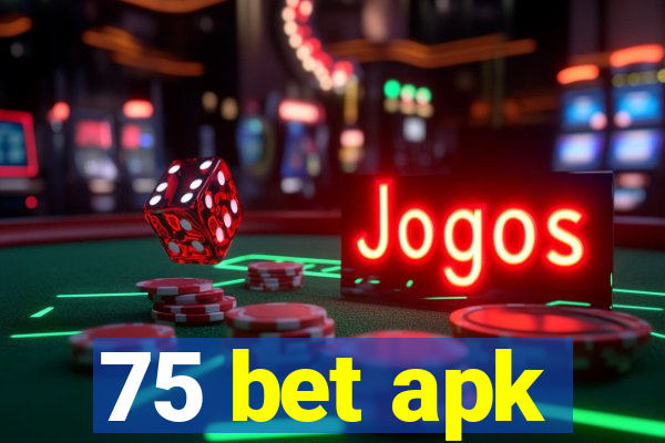 75 bet apk
