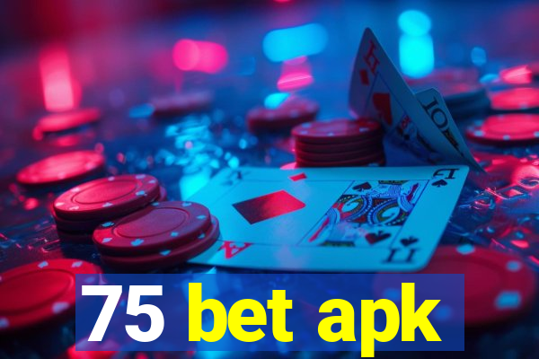 75 bet apk