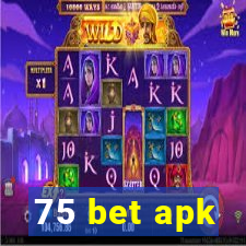 75 bet apk