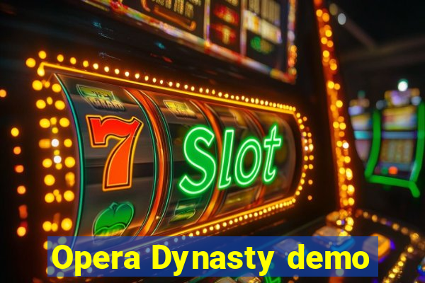 Opera Dynasty demo