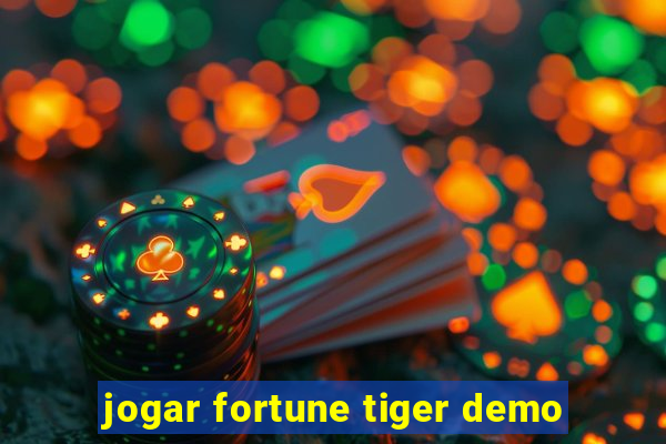 jogar fortune tiger demo