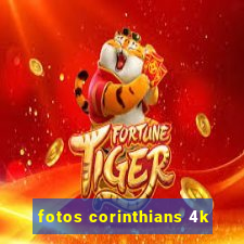 fotos corinthians 4k