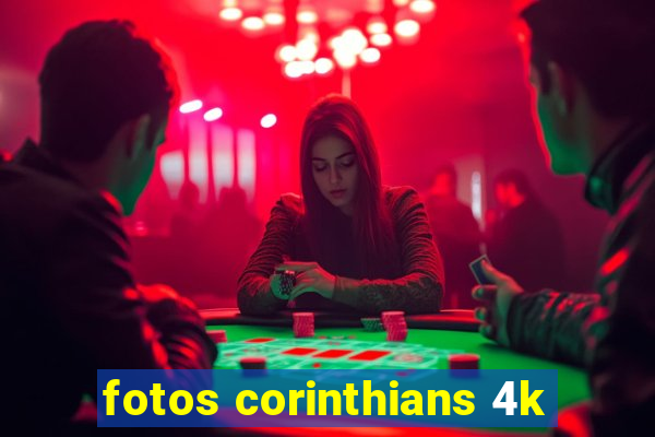 fotos corinthians 4k