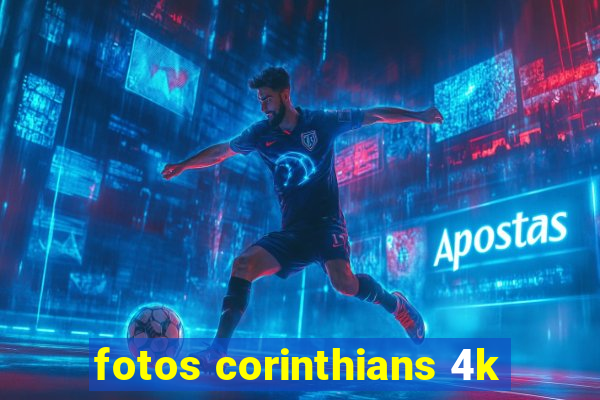 fotos corinthians 4k