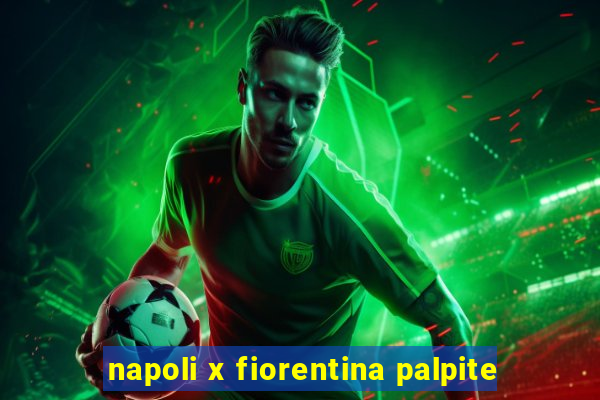 napoli x fiorentina palpite