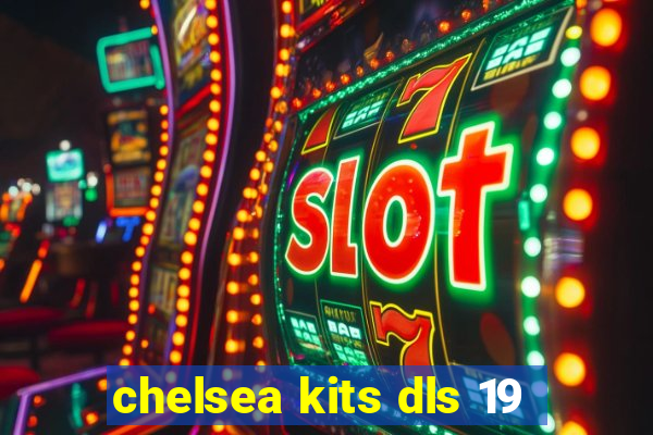 chelsea kits dls 19