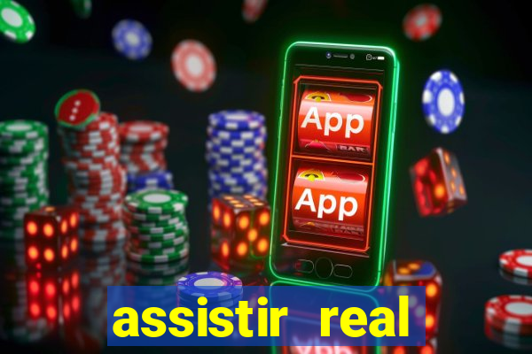 assistir real madrid ao vivo, multicanais