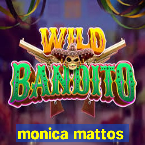 monica mattos