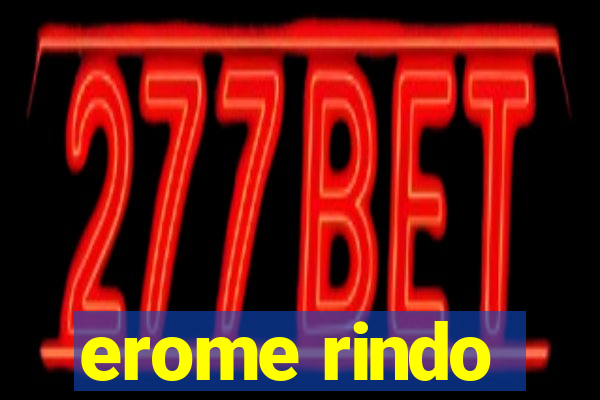erome rindo