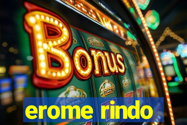 erome rindo