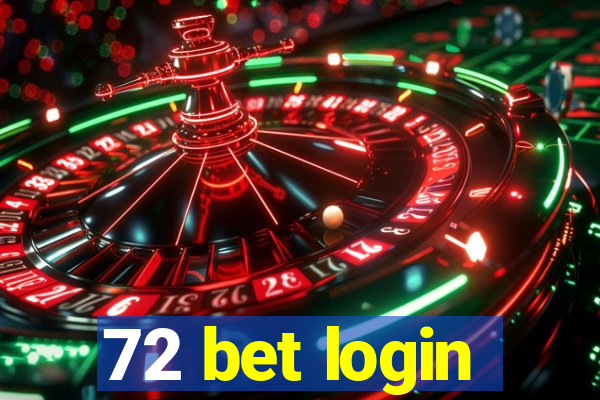 72 bet login