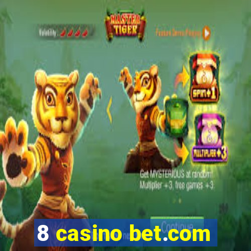 8 casino bet.com