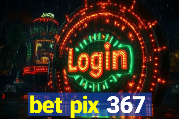 bet pix 367