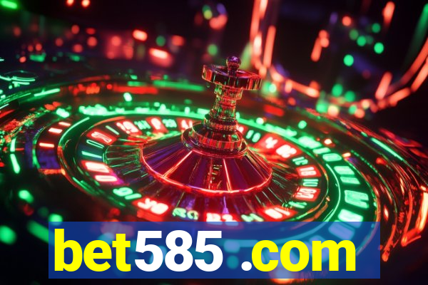 bet585 .com