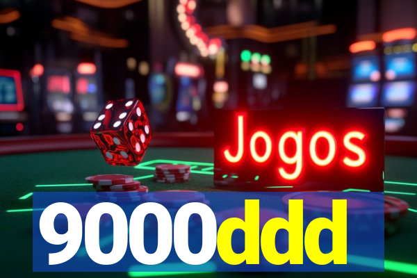 9000ddd
