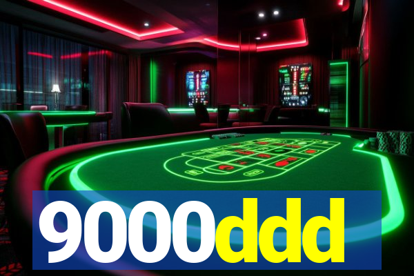 9000ddd