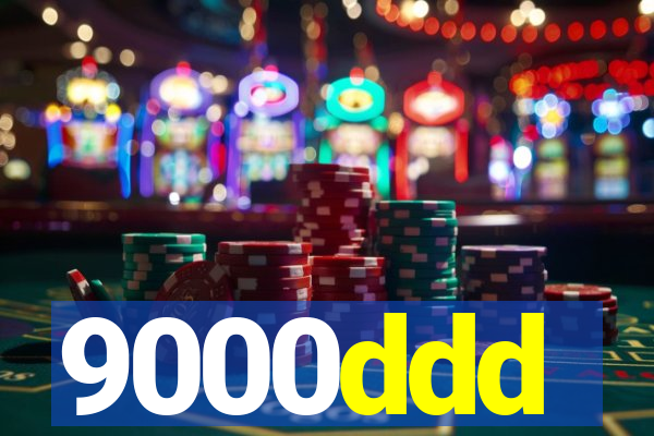 9000ddd