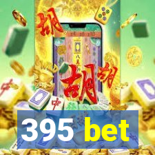 395 bet