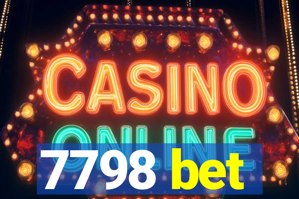 7798 bet