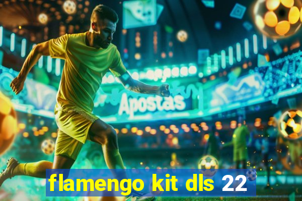 flamengo kit dls 22
