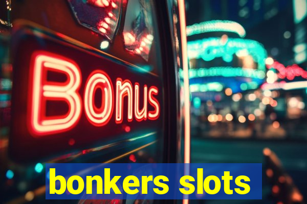 bonkers slots
