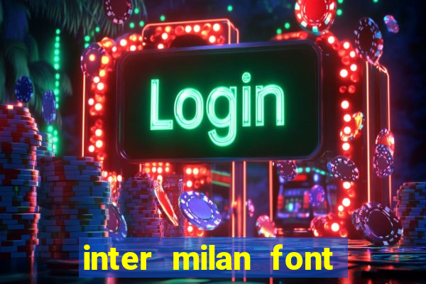 inter milan font free download