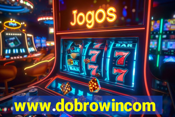 www.dobrowincom