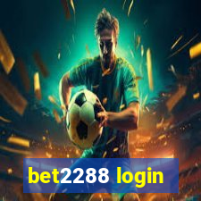 bet2288 login