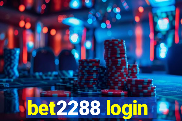 bet2288 login