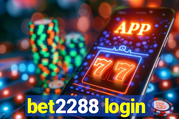 bet2288 login