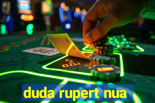 duda rupert nua