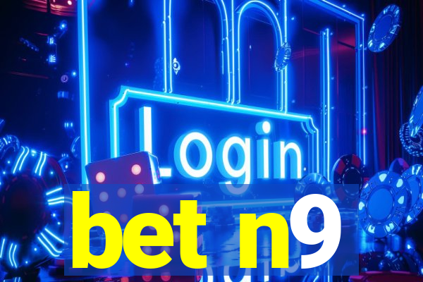 bet n9